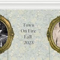 Town On Fire Fall 2023.pdf